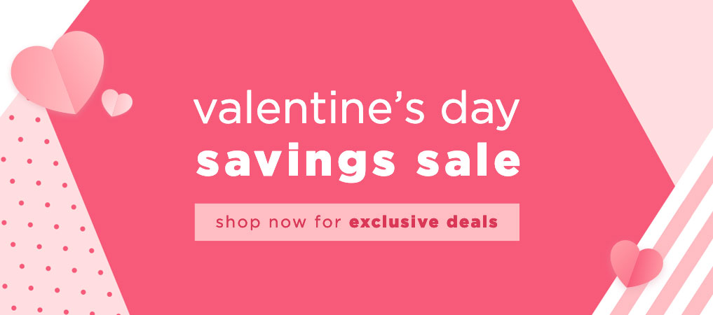 Valentine's Day Savings Sale