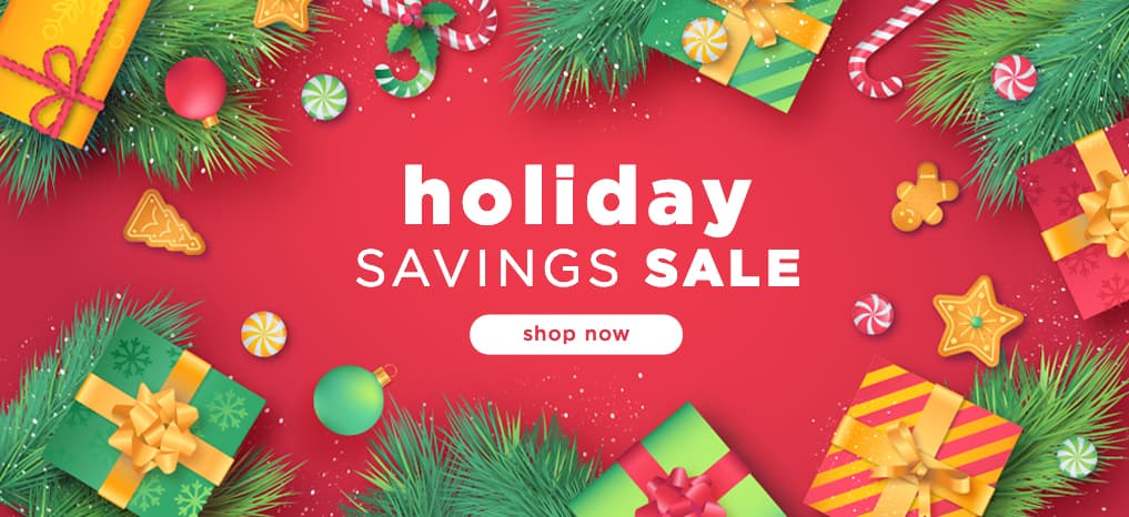Holiday Savings Sale Shop Now
