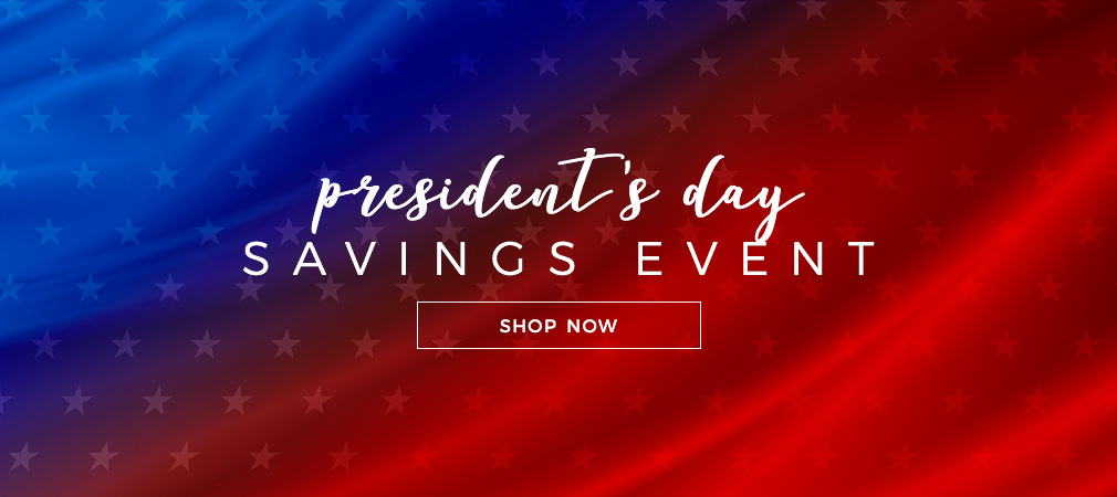 President's Day Savings Event