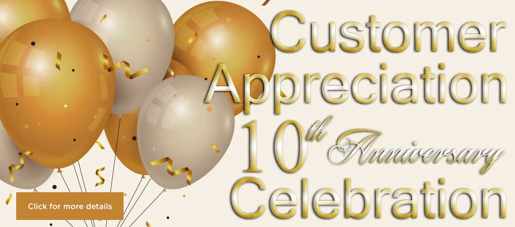10th Anniversary Celebration - Click to Learn More
