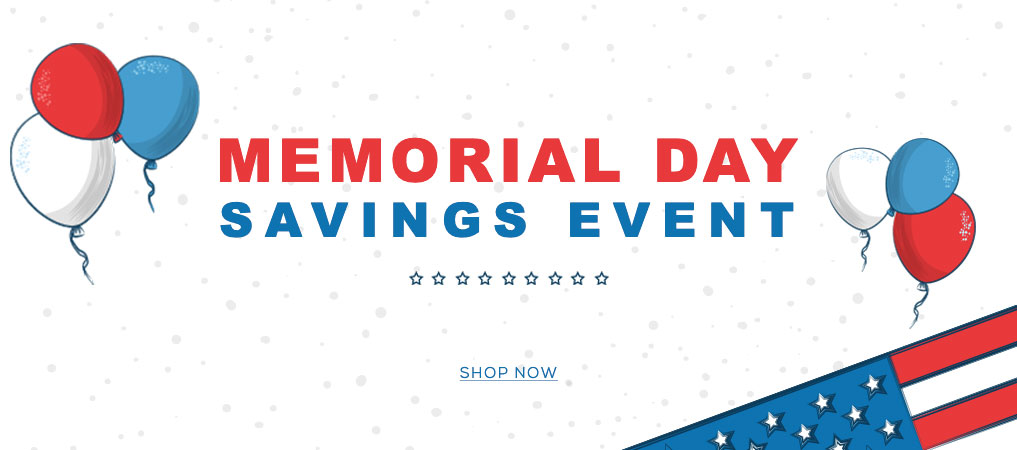 Memorial Day Savings Event - Going On NOW!