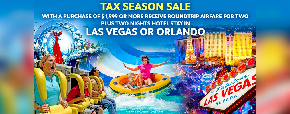 Tax Season Sale - Win a Trip to Las Vegas or Orlando - Contact Us for Details