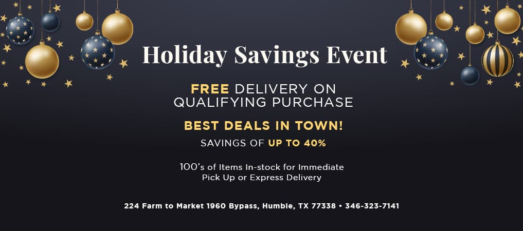 Holiday Savings Event FREE Delivery on Qualifying Purchase. Best Deals in Town! Savings of up to 40%! Hundreds of items in-stock for immediate pick up or express delivery