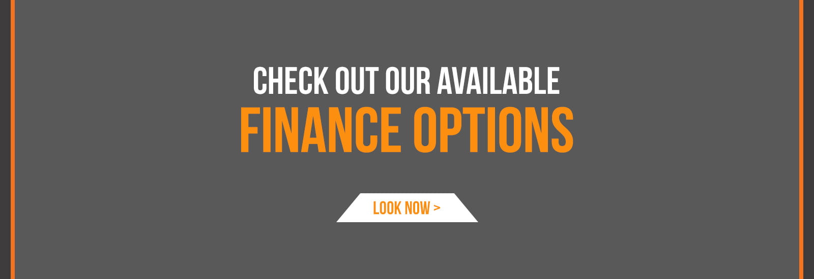 Check out our available finance options