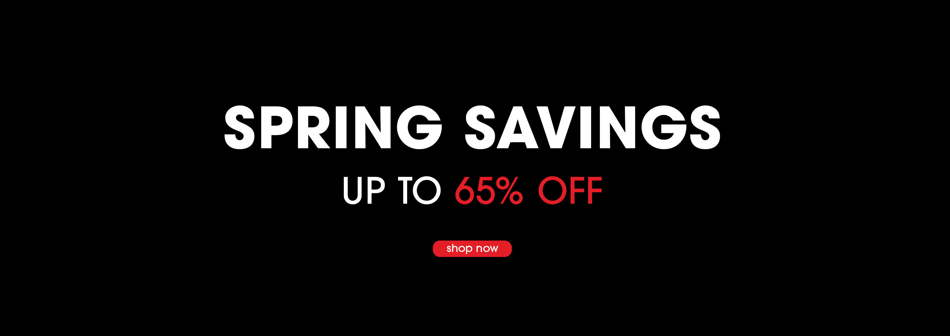 Spring Savings up to 65% off