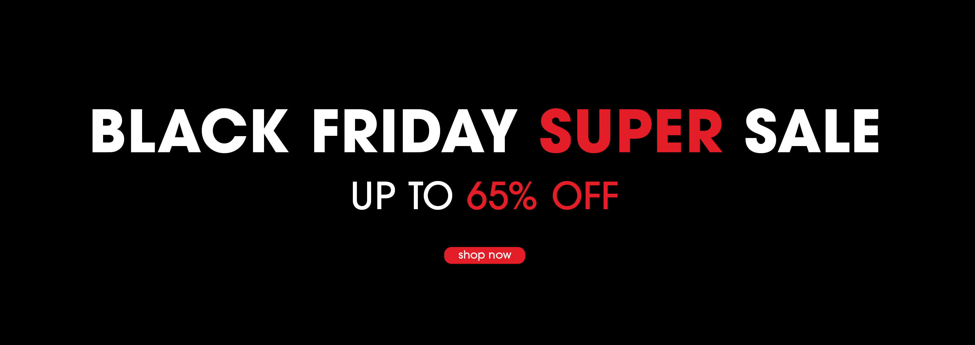 Black Friday super sale – shop now