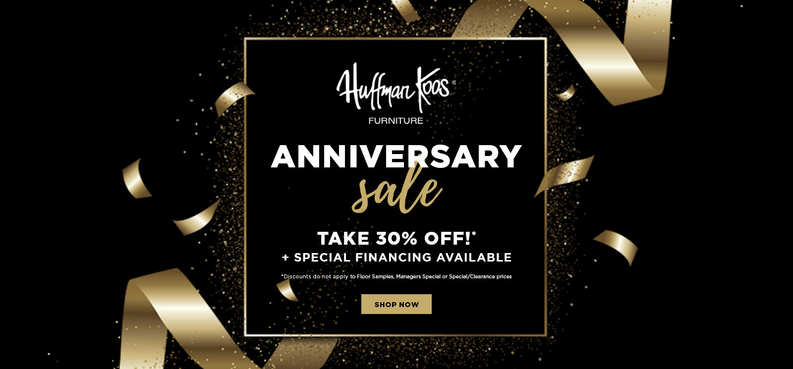 Anniversary Sale - Take 30% Off + Special Financing Available