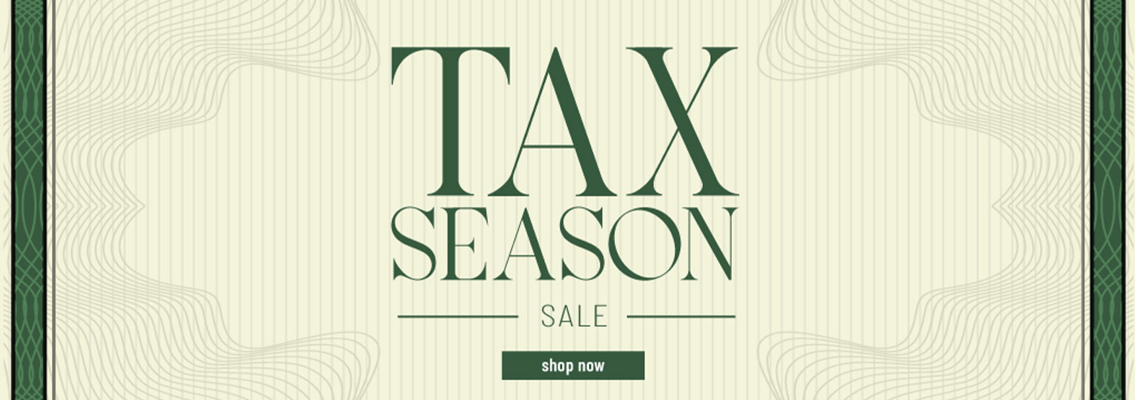 Tax Season Sale Shop Now