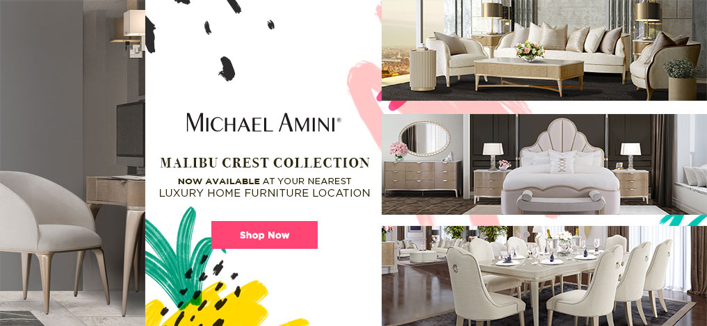 Michael Amini - Malibu Crest Collection at Luxury Home Furniture MI - Shop Now