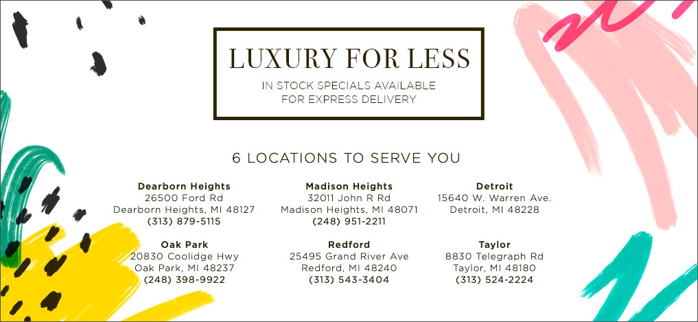 Luxury for Less - In Stock Specials Available for Express Delivery - Visit Us