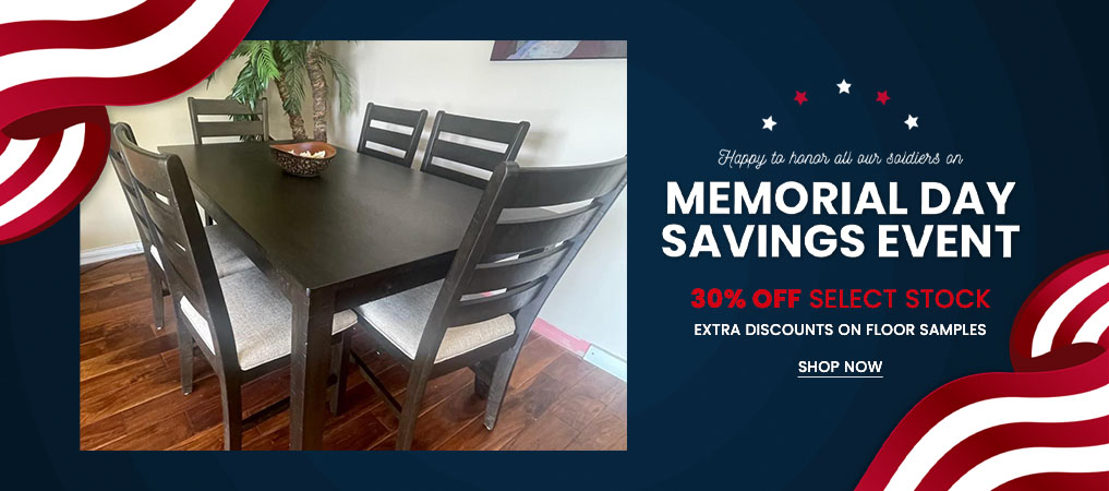 Memorial Day Savings Event - 30% Off Select Stock. Extra Discounts on Floor Samples