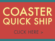 Coaster Quick Ship