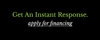 Apply for Financing, Get an Instant Response