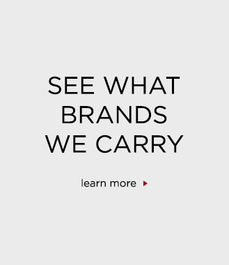 See What Brands We Carry - Shop Now