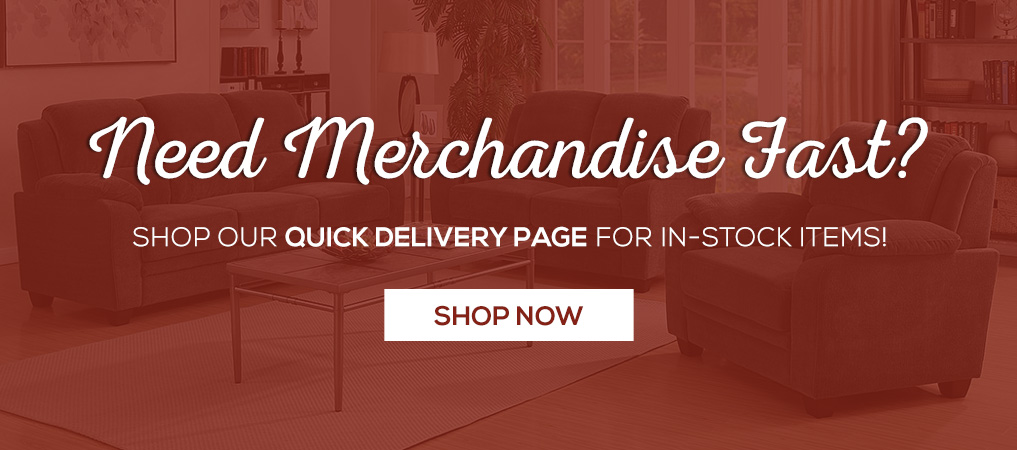 Shop our quick delivery page for in-stock items!