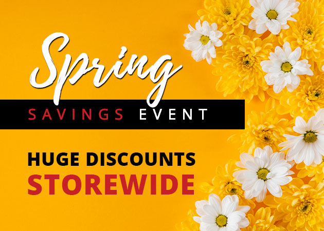 Spring Savings Event Shop Now
