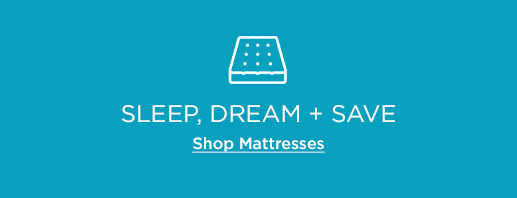 Sleep, Dream and Save - Shop Mattresses