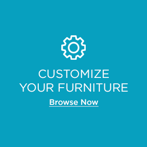 Customize Your Furniture - Browse Now
