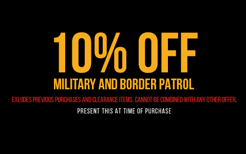 10% off Military and Border Patrol