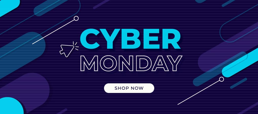 Cyber Monday - Shop Now