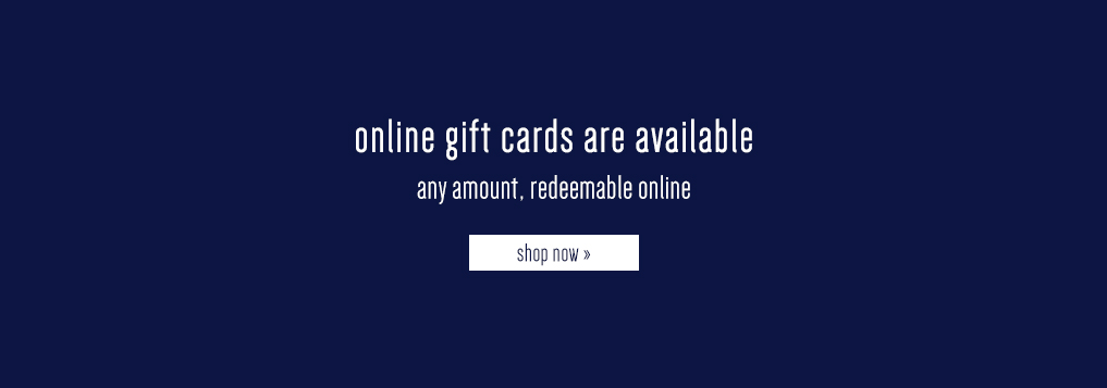 Online Gift Cards are Available