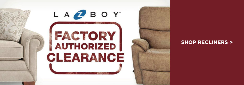 Factory Authorized Clearance - Shop Recliners